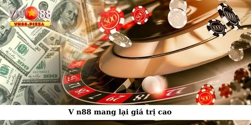 Giới thiệu 2 V n88 mang lại giá trị cao