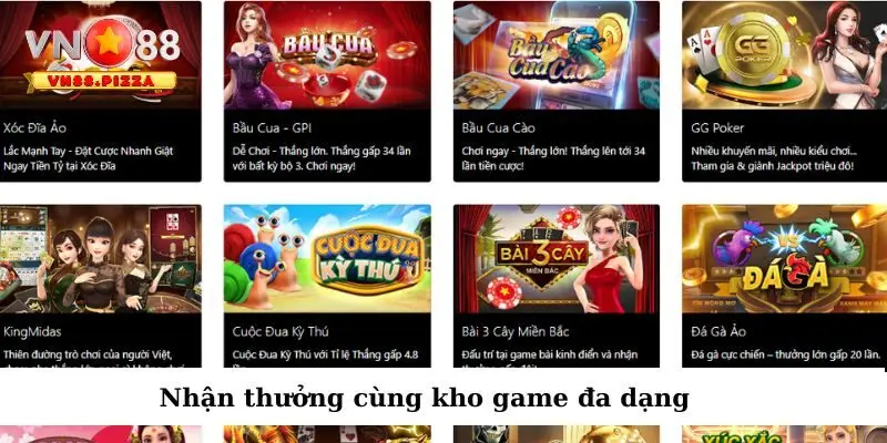 Trò chơi kiếm tiền thật Vn88 - Thiên đường nhận thưởng khủng 2 Kho game đa dạng mang đến cơ hội nhận thưởng lớn